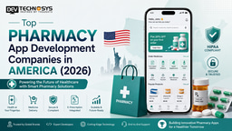Top Pharmacy App Development Companies in America (2026)