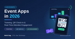 Event Apps in 2026: Ticketing, QR Check-In & Real-Time Attendee Engagement