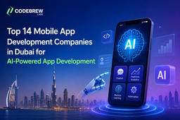 Top 14 Mobile App Development Companies in Dubai for AI-Powered App Development
