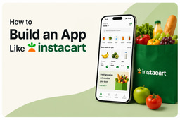 How to Build an App Like Instacart in 2026