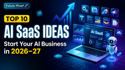 Top 10 Innovative Ideas to Start an AI SaaS Business in 2026–27