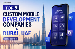 Top 9 Custom Mobile Development Companies in Dubai, UAE (2026 Edition)