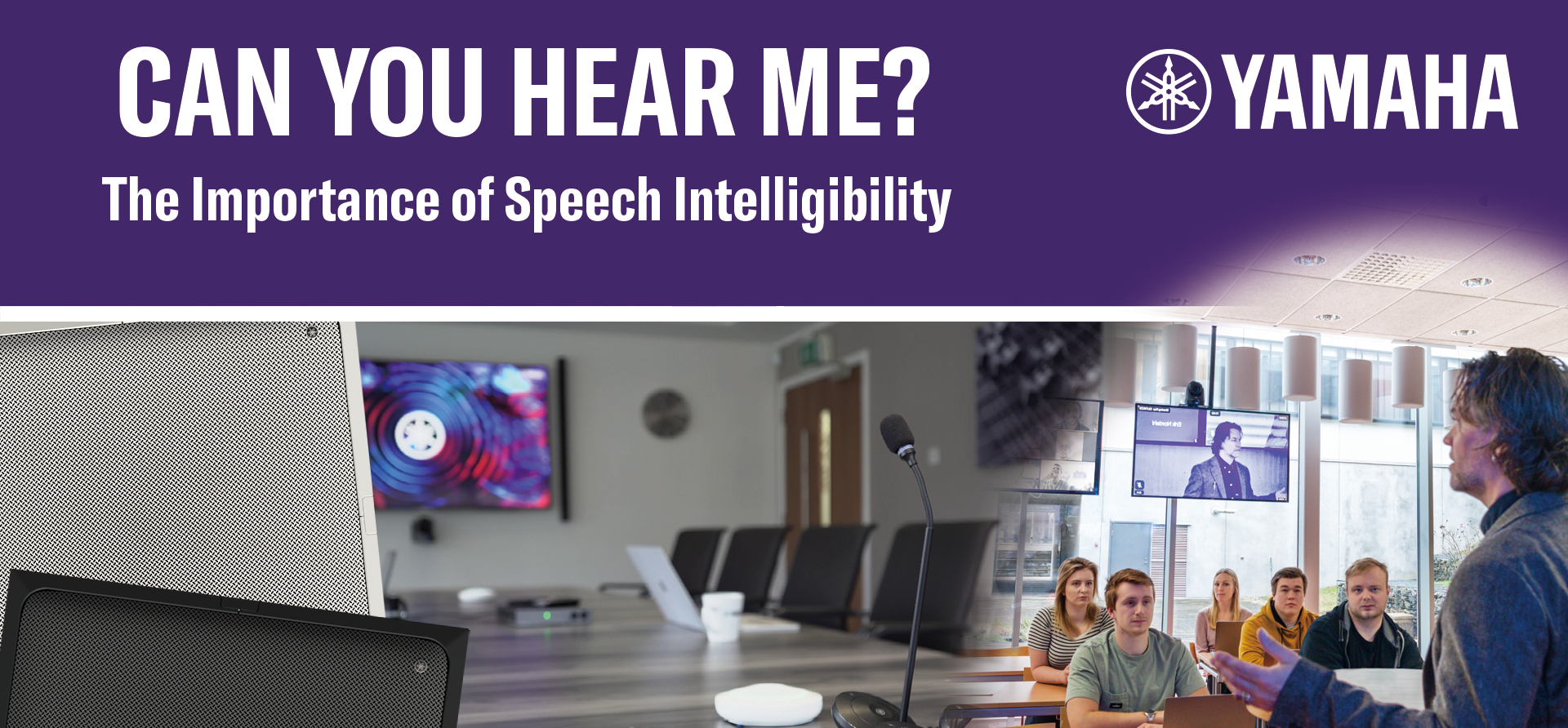 Yamaha Webinar: CAN YOU HEAR ME? – THE IMPORTANCE OF SPEECH INTELLIGIBILITY