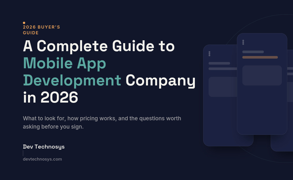 A Complete Guide to Mobile App Development Company in 2026