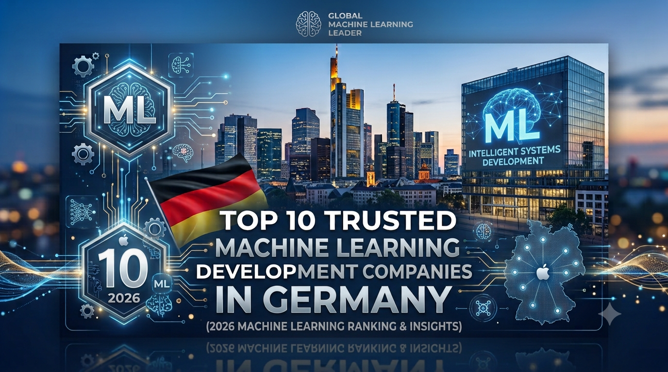 Top 10 Trusted Machine Learning Development Companies in Germany (2026)