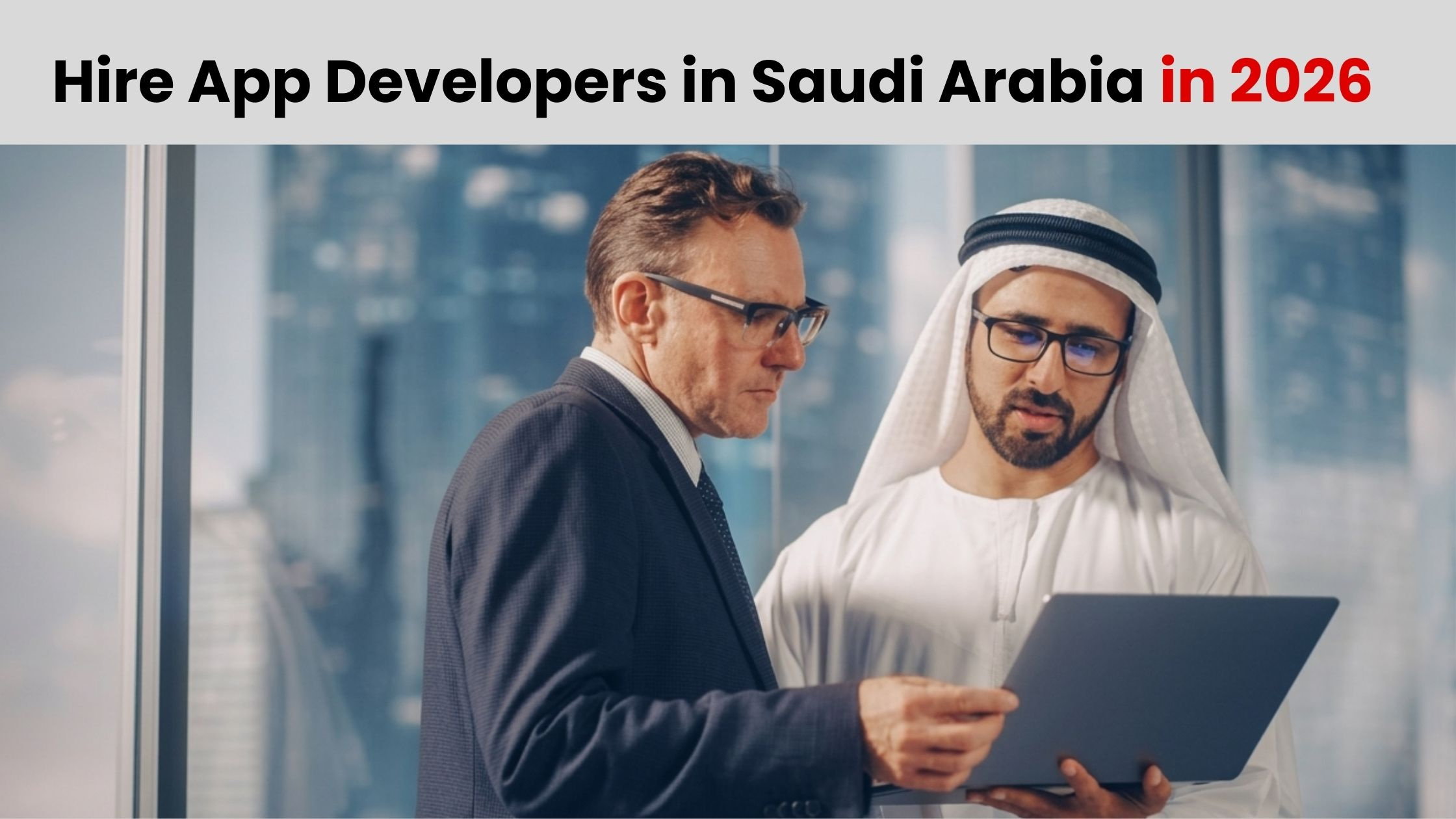 Top 7 App Developers in Saudi Arabia for Startup Success