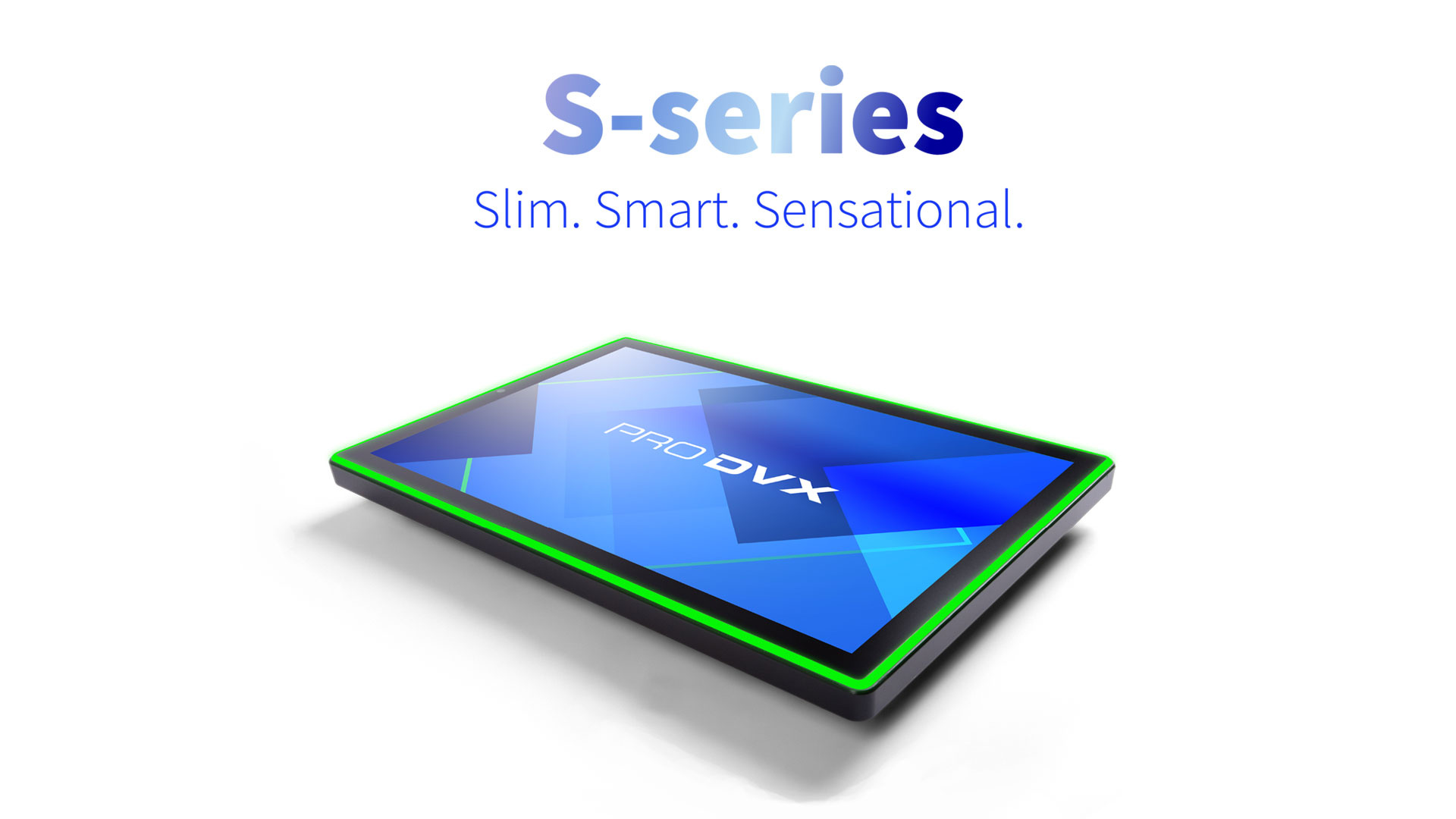 Discover the ProDVX Android S-Series