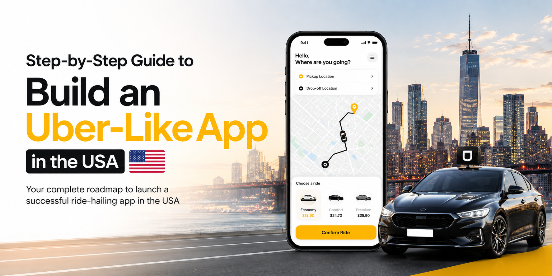 Step-by-Step Guide to Build an Uber-Like App in the USA