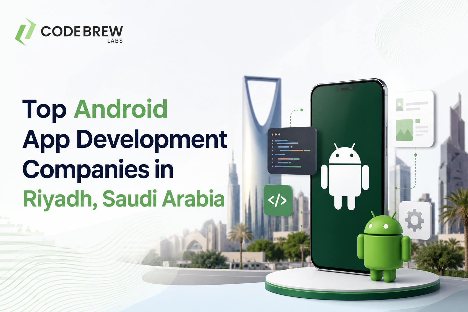 Top Android App Development Companies in Riyadh, Saudi Arabia
