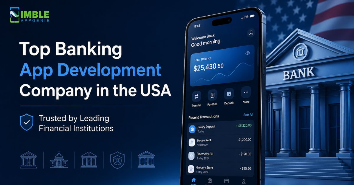 Top Banking App Development Company in the USA — Trusted by Leading Financial Institutions