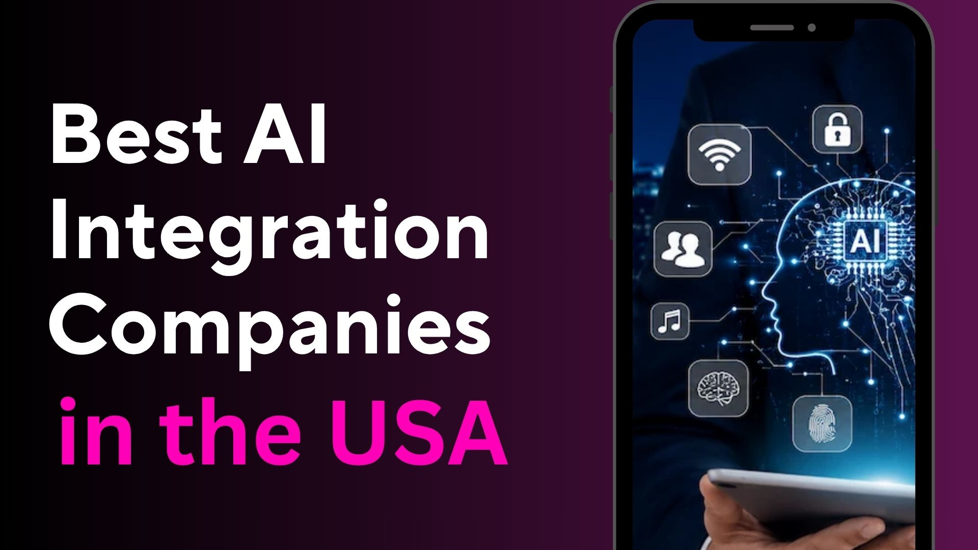Best AI Integration Companies in the USA Ranked by Reviews, Cost & Expertise (2026)