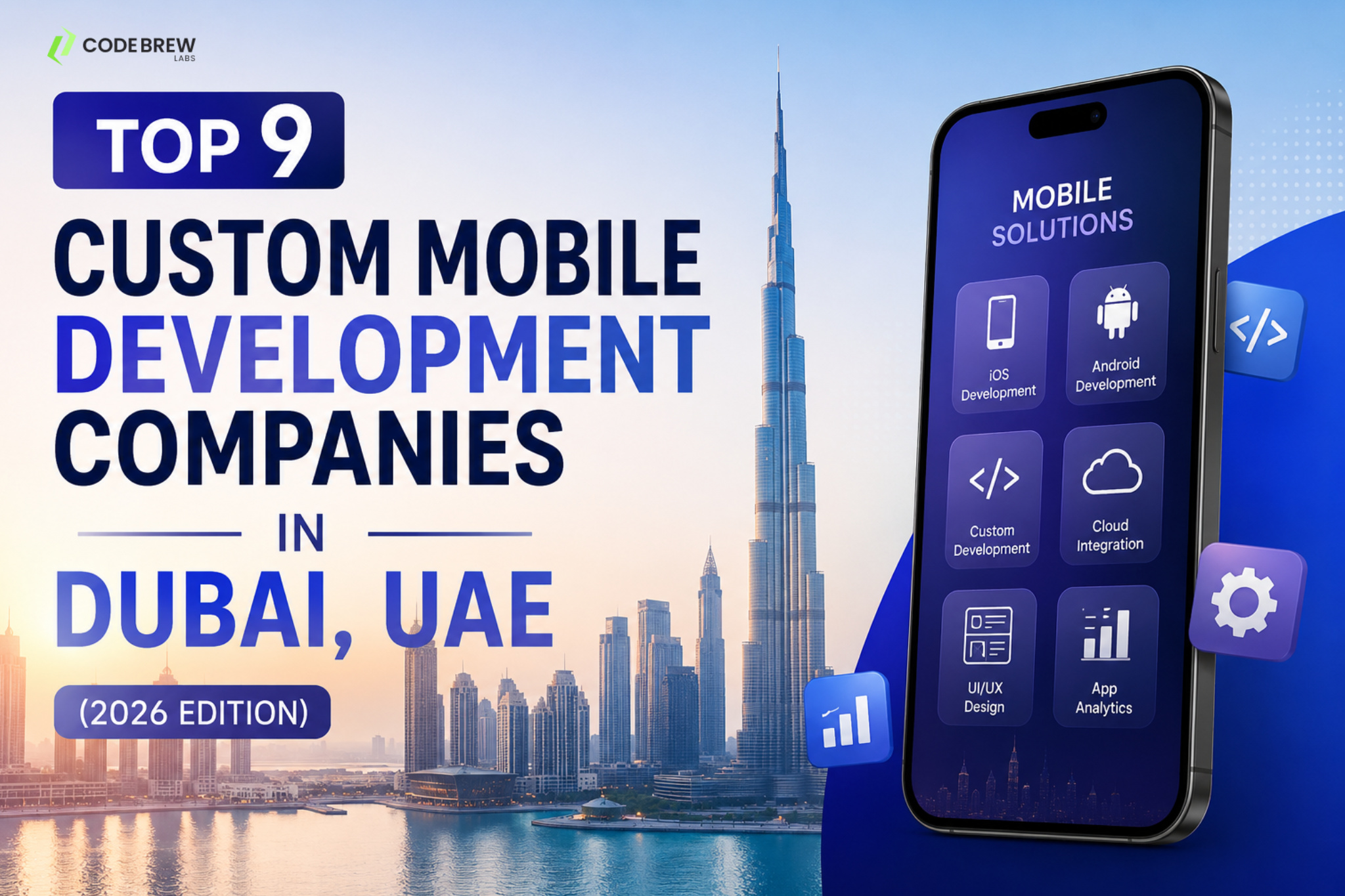 Top 9 Custom Mobile Development Companies in Dubai, UAE (2026 Edition)
