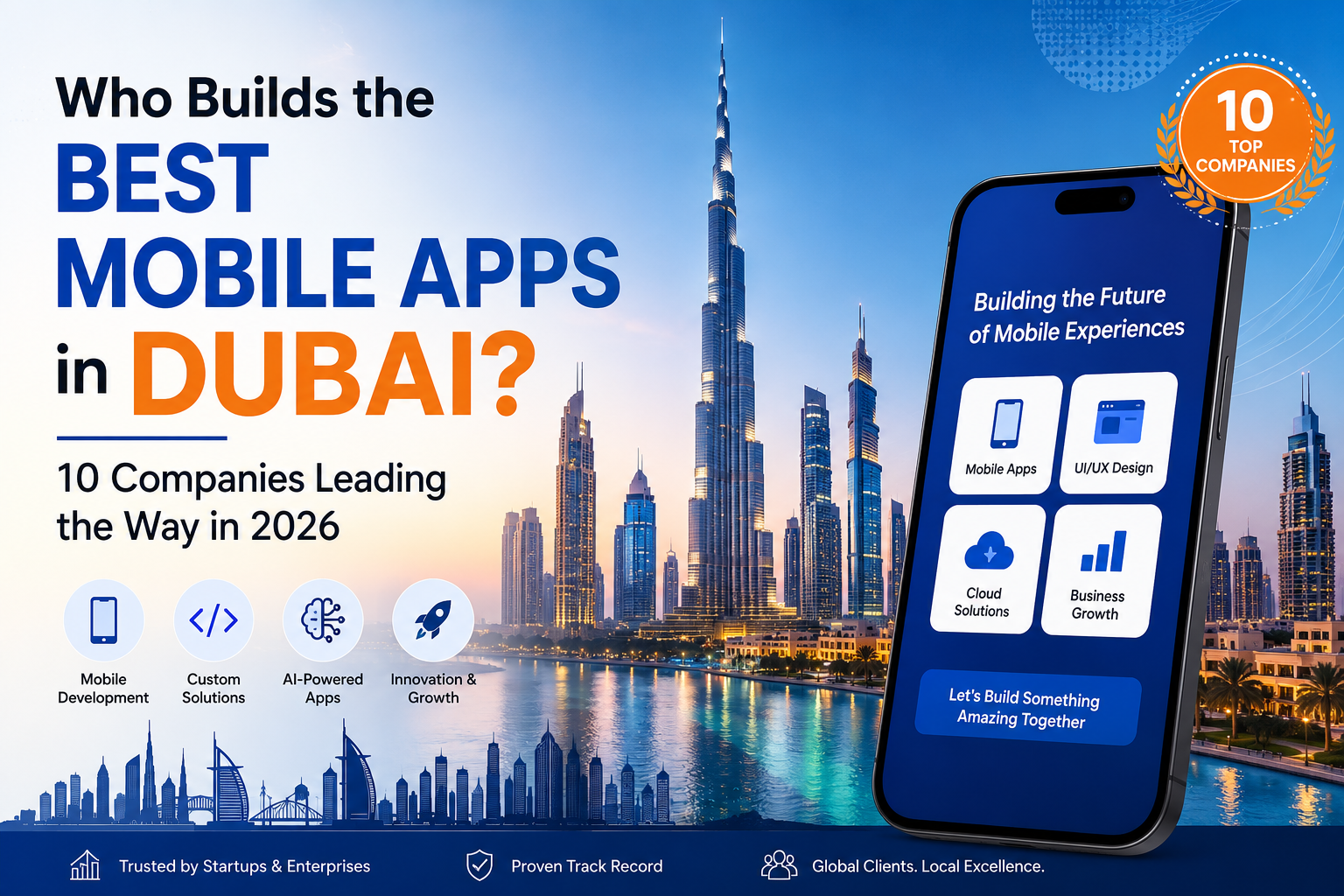 Who Builds the Best Mobile Apps in Dubai? 10 Companies Leading the Way in 2026 