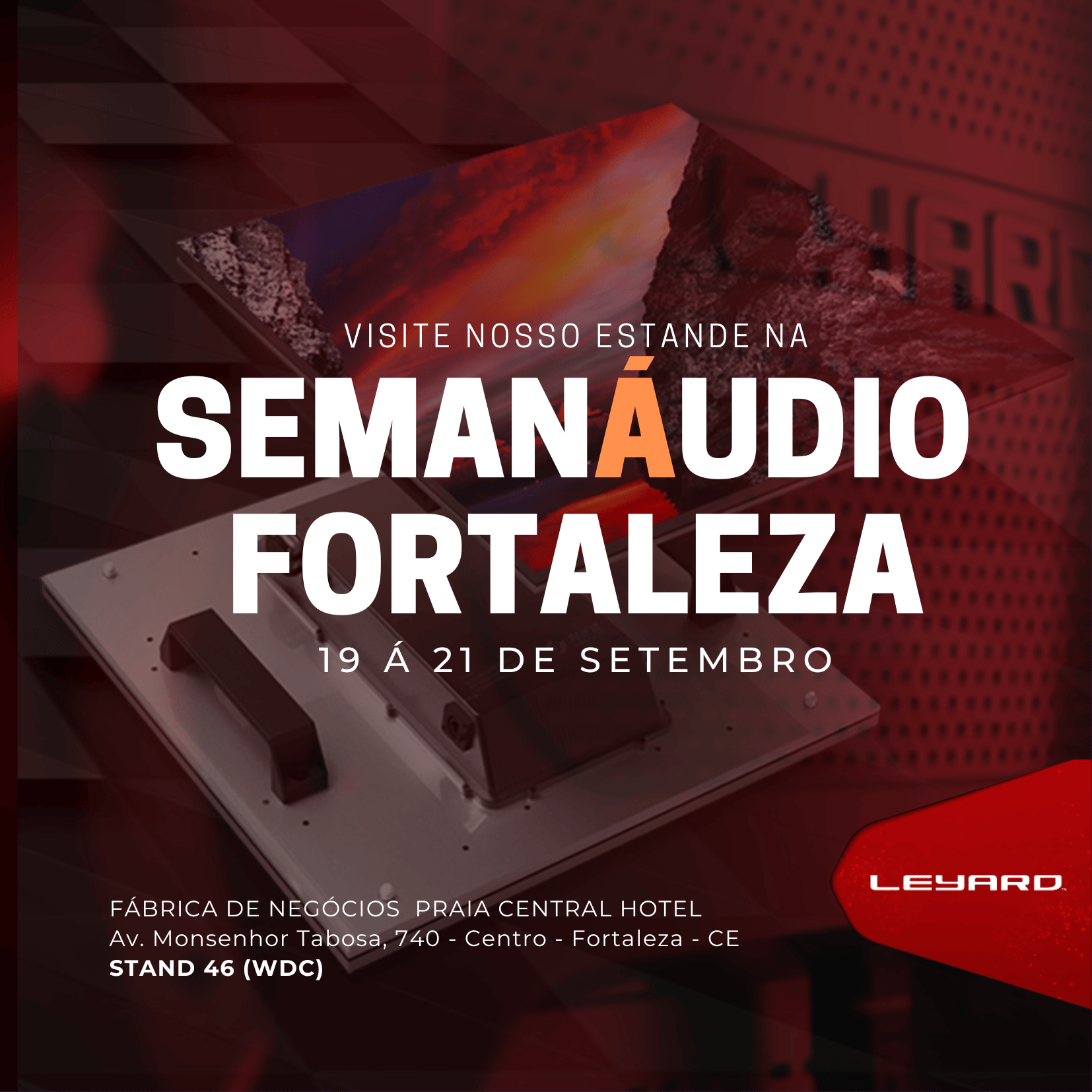 A Leyard está na SemanÁudio Fortaleza!