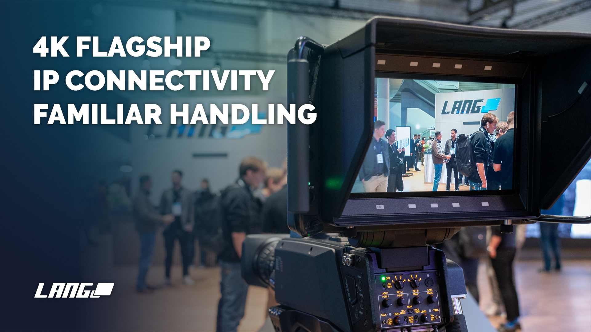 Panasonic AK-UCX100 – Why LANG Is Investing in the New Flagship Camera